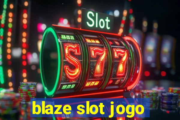 blaze slot jogo