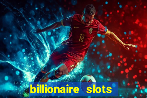 billionaire slots slots game