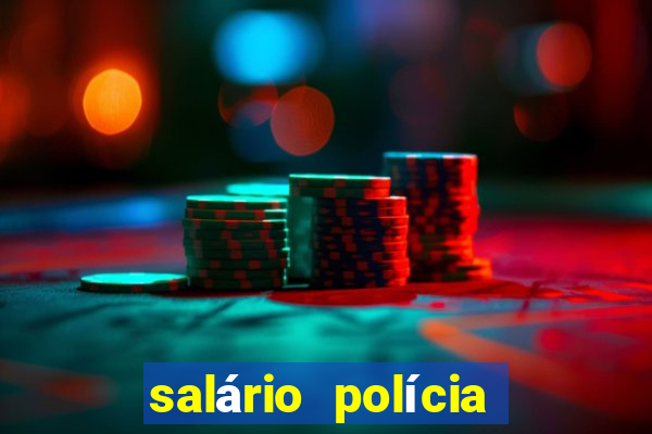 salário polícia civil bahia investigador