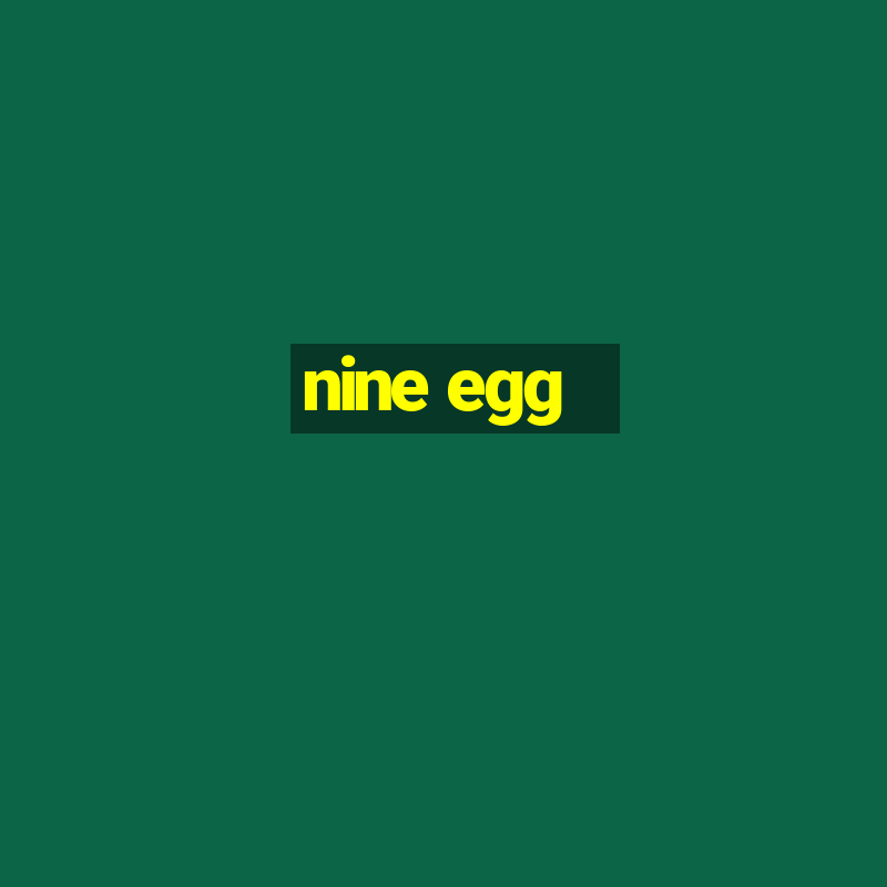 nine egg