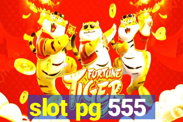 slot pg 555