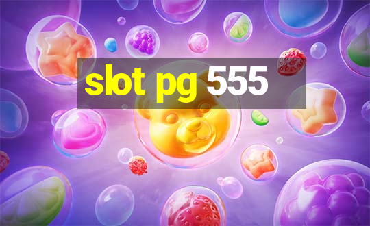 slot pg 555