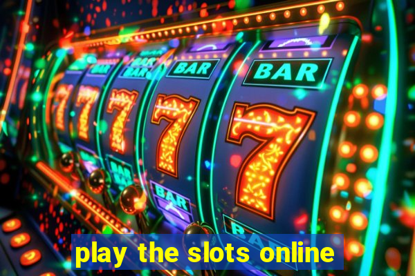 play the slots online