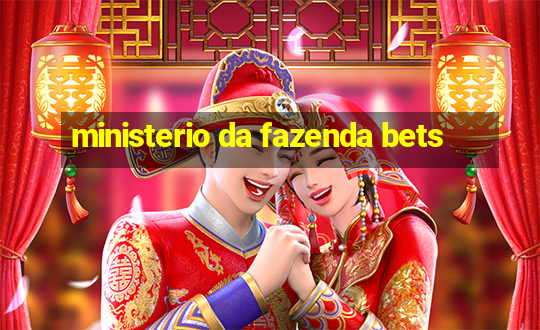 ministerio da fazenda bets