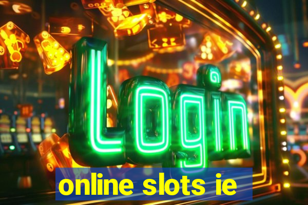 online slots ie