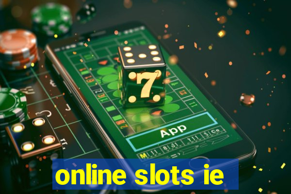 online slots ie