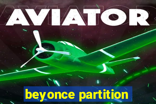 beyonce partition