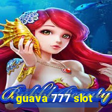 guava 777 slot