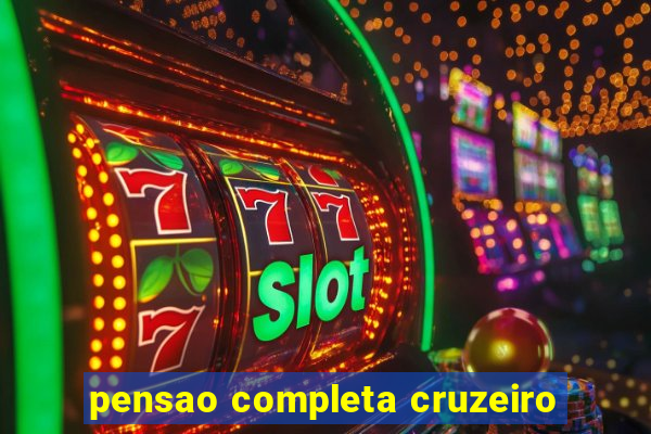 pensao completa cruzeiro