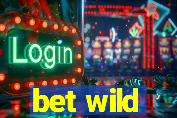 bet wild