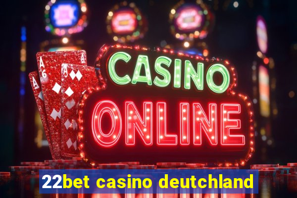 22bet casino deutchland