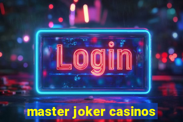 master joker casinos