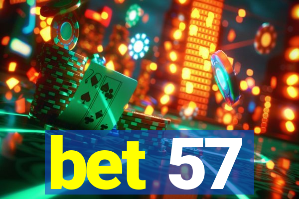 bet 57