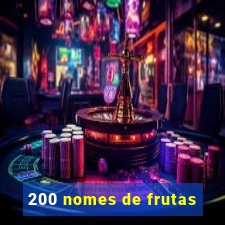 200 nomes de frutas