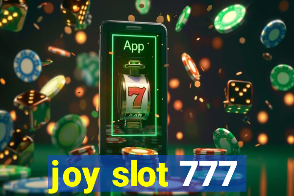 joy slot 777