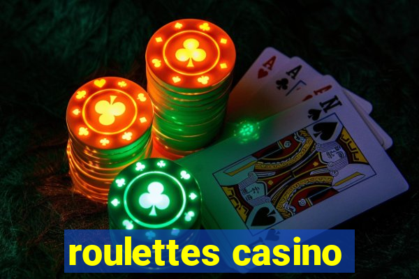 roulettes casino