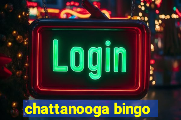 chattanooga bingo