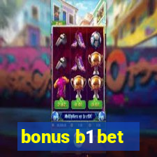 bonus b1 bet