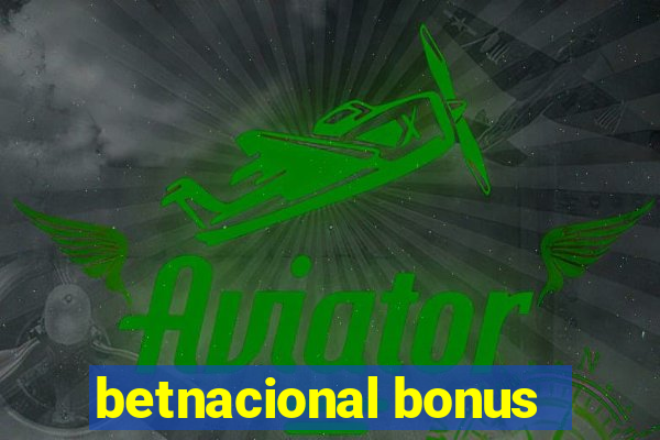 betnacional bonus