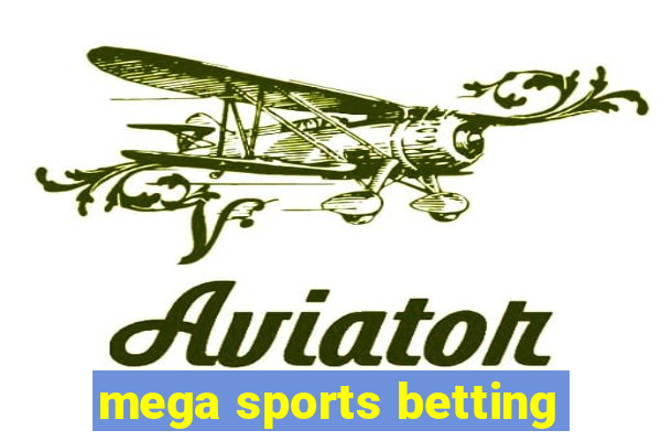 mega sports betting