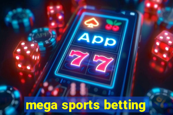 mega sports betting