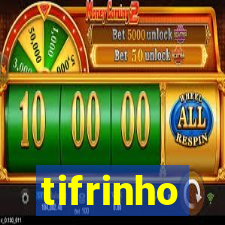 tifrinho