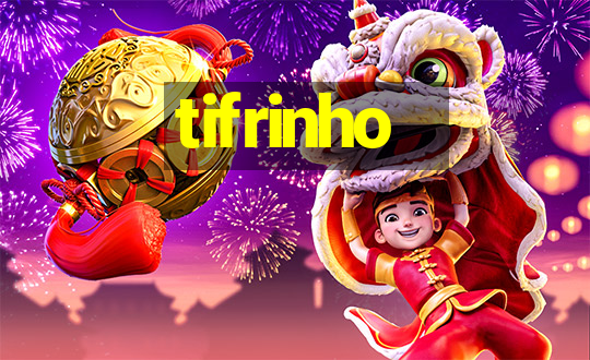 tifrinho