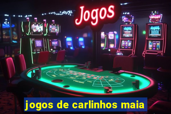 jogos de carlinhos maia