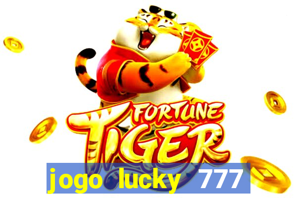 jogo lucky 777 paga mesmo