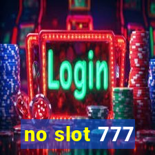 no slot 777