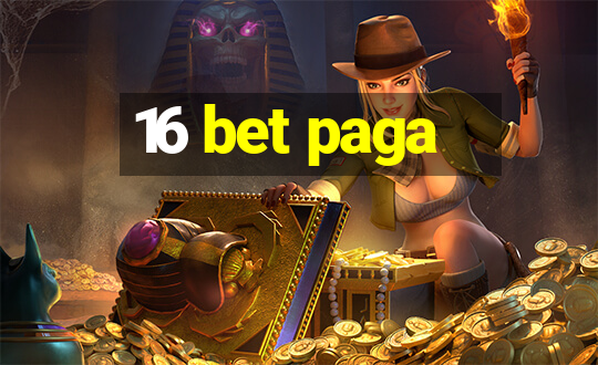 16 bet paga