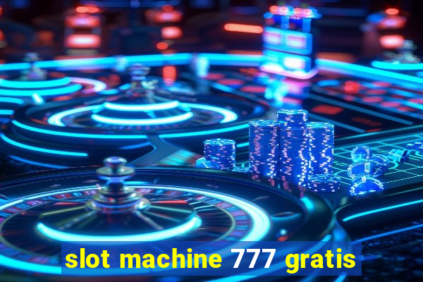 slot machine 777 gratis