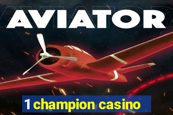 1 champion casino