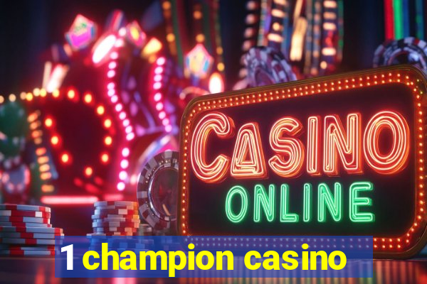 1 champion casino