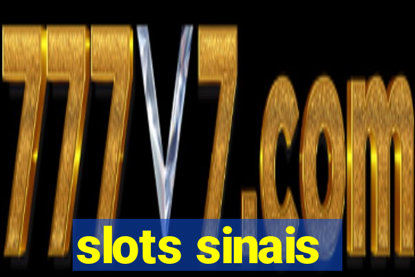 slots sinais