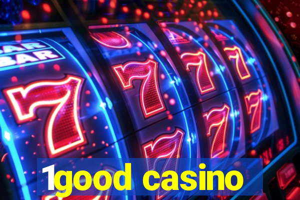 1good casino