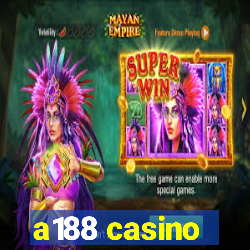 a188 casino