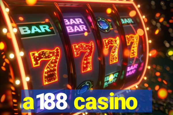 a188 casino