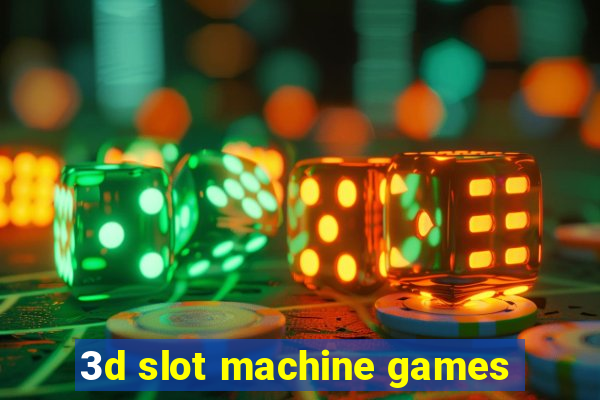 3d slot machine games