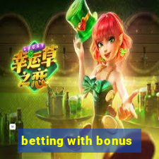 betting with bonus