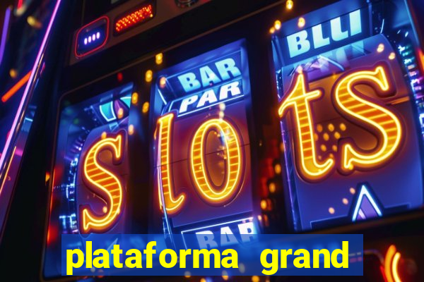 plataforma grand slots paga mesmo