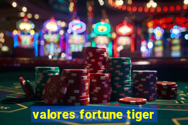 valores fortune tiger