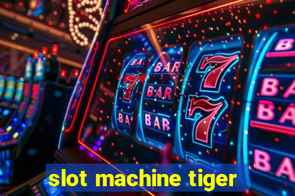 slot machine tiger