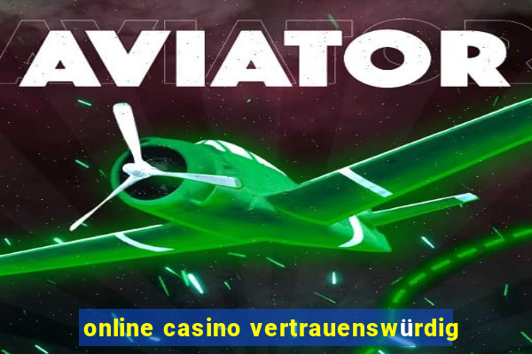 online casino vertrauenswürdig