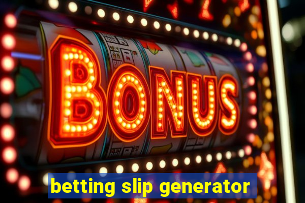 betting slip generator