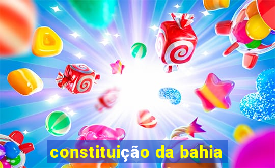 constituição da bahia