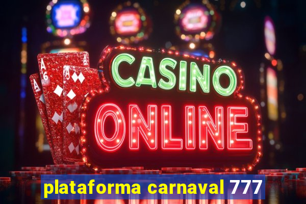 plataforma carnaval 777