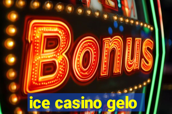 ice casino gelo