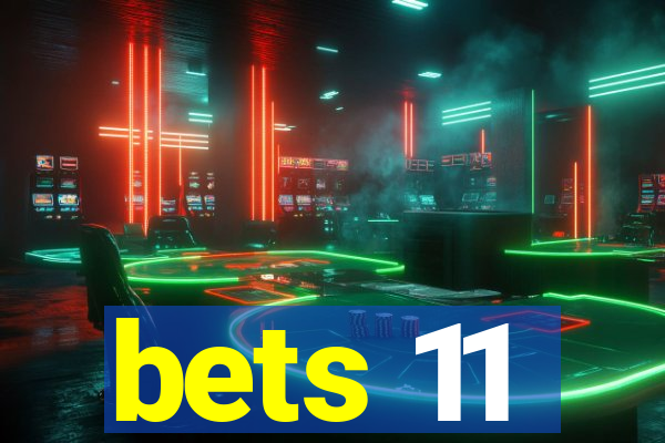 bets 11