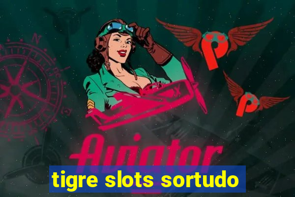 tigre slots sortudo